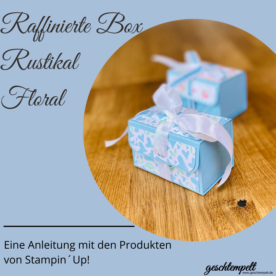 Raffinierte Box – Rustikal Floral – Eine Anleitung Mit Den Produkten ...